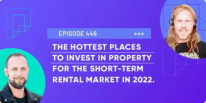 The Hottest Places to Invest in Property for the Short-Term Rental Market in 2022

