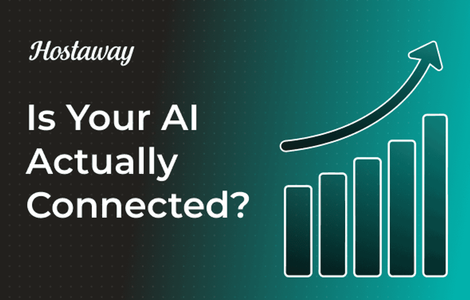Is Your AI Actually Connected to Your Vacation Rental Business?