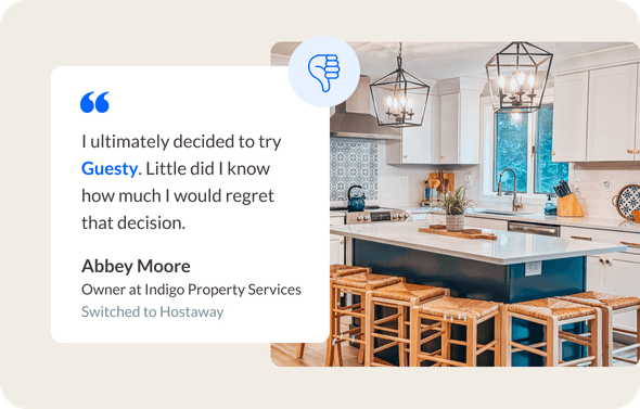 Former Guesty users, (current Hostaway user) Abbey Moore, owner at Indigo Property Services, had this to say about her experience with Guesty, "I ultimately decided to try Guesty. Little did I know how much I would regret that decision."