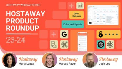 Charting the Course: Hostaway 2023 Product Roundup and 2024 Product Roadmap	