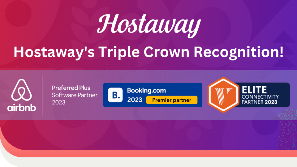 Hostaway Wins the Triple Crown of Recognition from Airbnb, Vrbo and Booking
